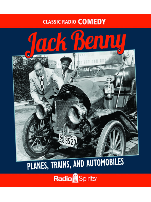Title details for Jack Benny: Planes, Trains & Automobiles by Jack Benny - Available
